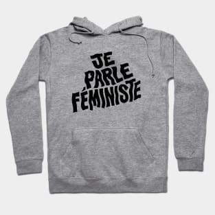 Je Parle Feministe Hoodie